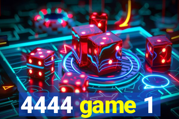 4444 game 1